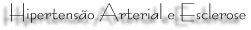 Hipertenso Arterial e Esclerose
